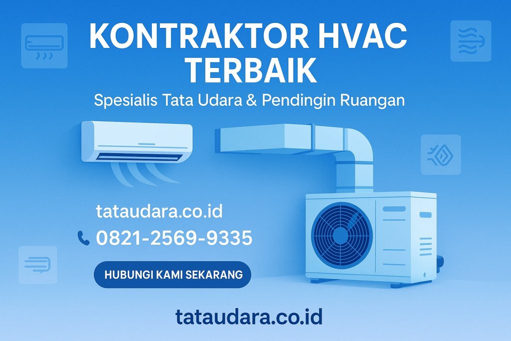 Kontraktor HVAC di Jakarta Barat Layanan Lengkap Bergaransi